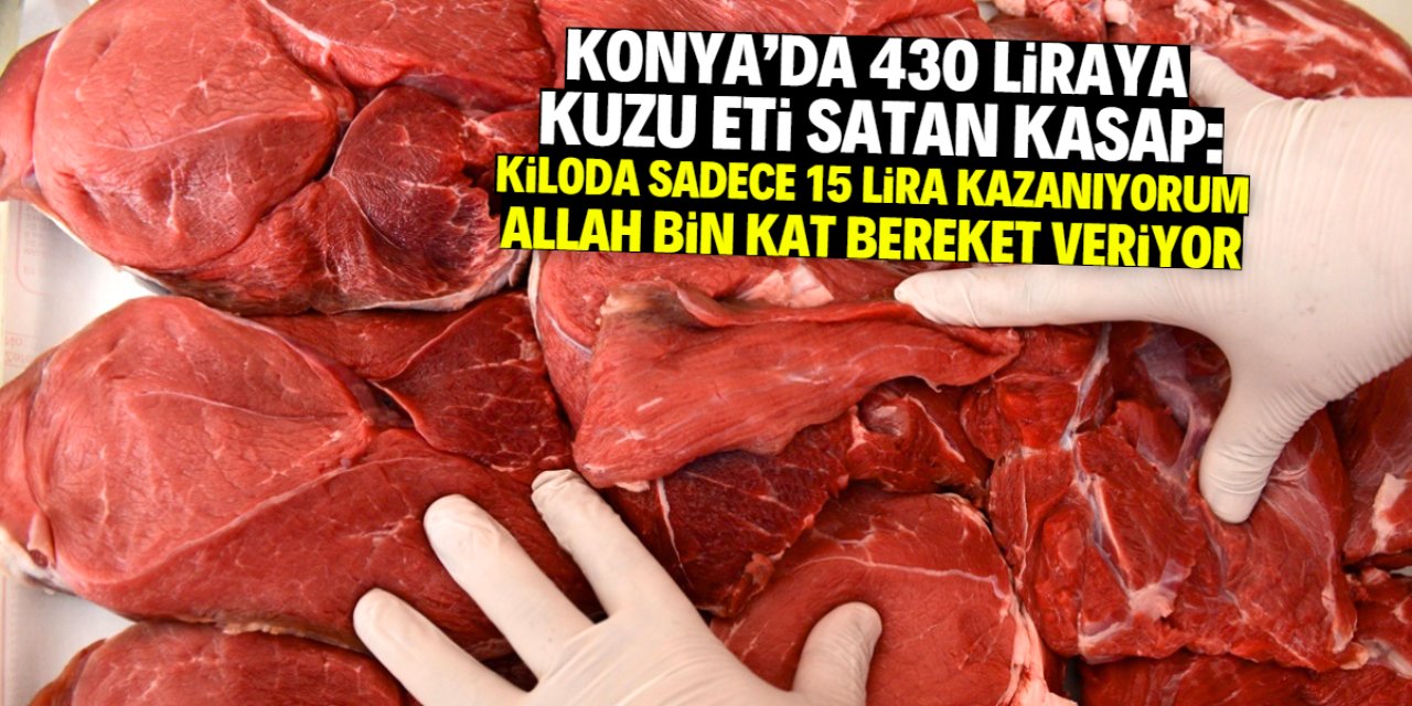 Konya'da bu kasap 430 liraya 1 kilo kuzu eti satıyor