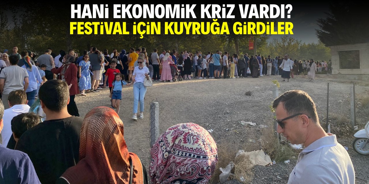 Hani ekonomik kriz vardı? Festival için kuyruğa girdiler