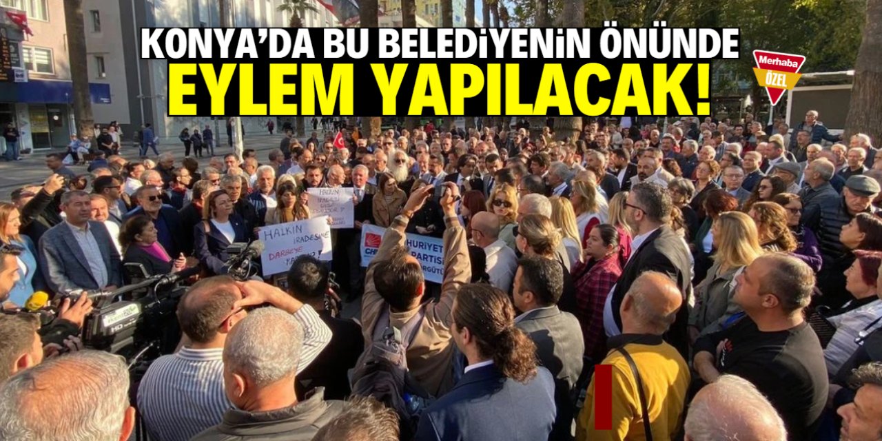 Konya’da belediye önünde büyük eylem yapılacak! Son 5 saat