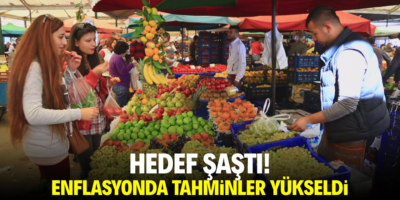 Hedef şaştı! Enflasyonda tahminler yükseldi