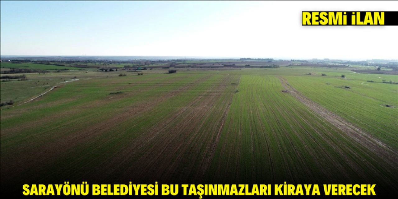 SARAYÖNÜ BELEDİYESİ BU TAŞINMAZLARI KİRAYA VERECEK