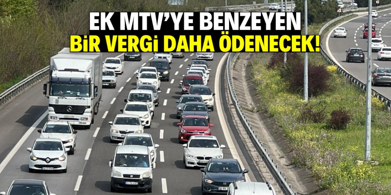 Vatandaşa ek MTV'ye benzeyen bir vergi şoku daha!