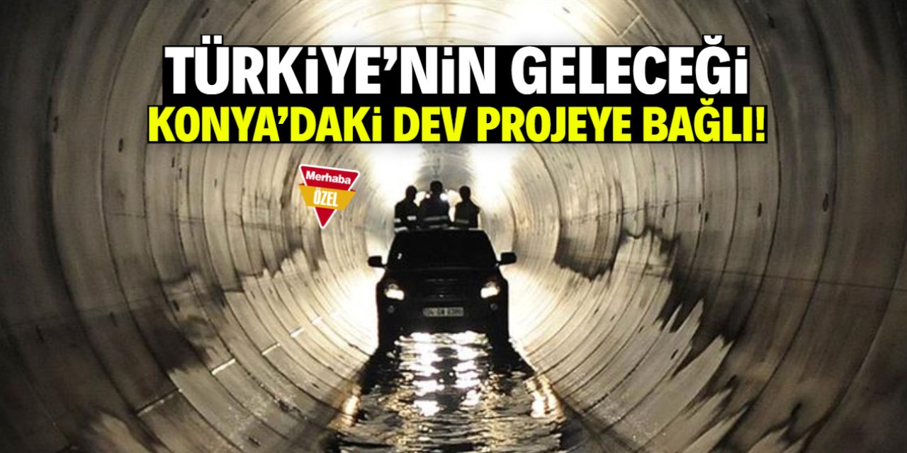 Türkiye'nin geleceğini Konya'daki su projesi kurtaracak!