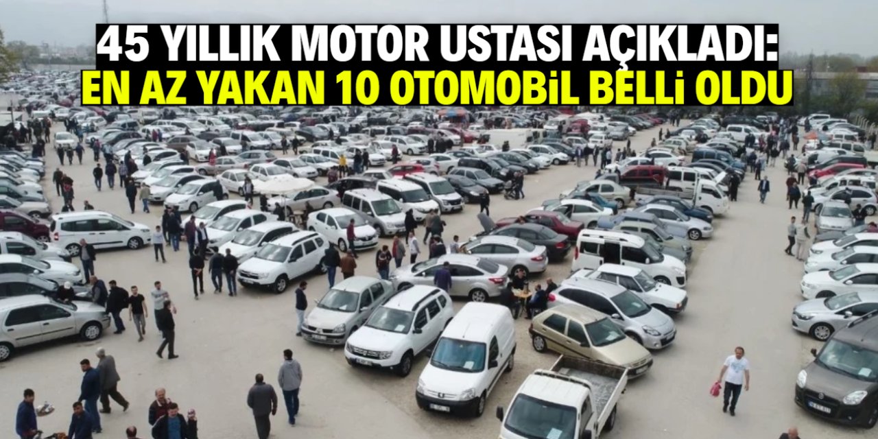 45 yıllık sanayi ustası inceledi! En az yakan 10 otomobil belli oldu