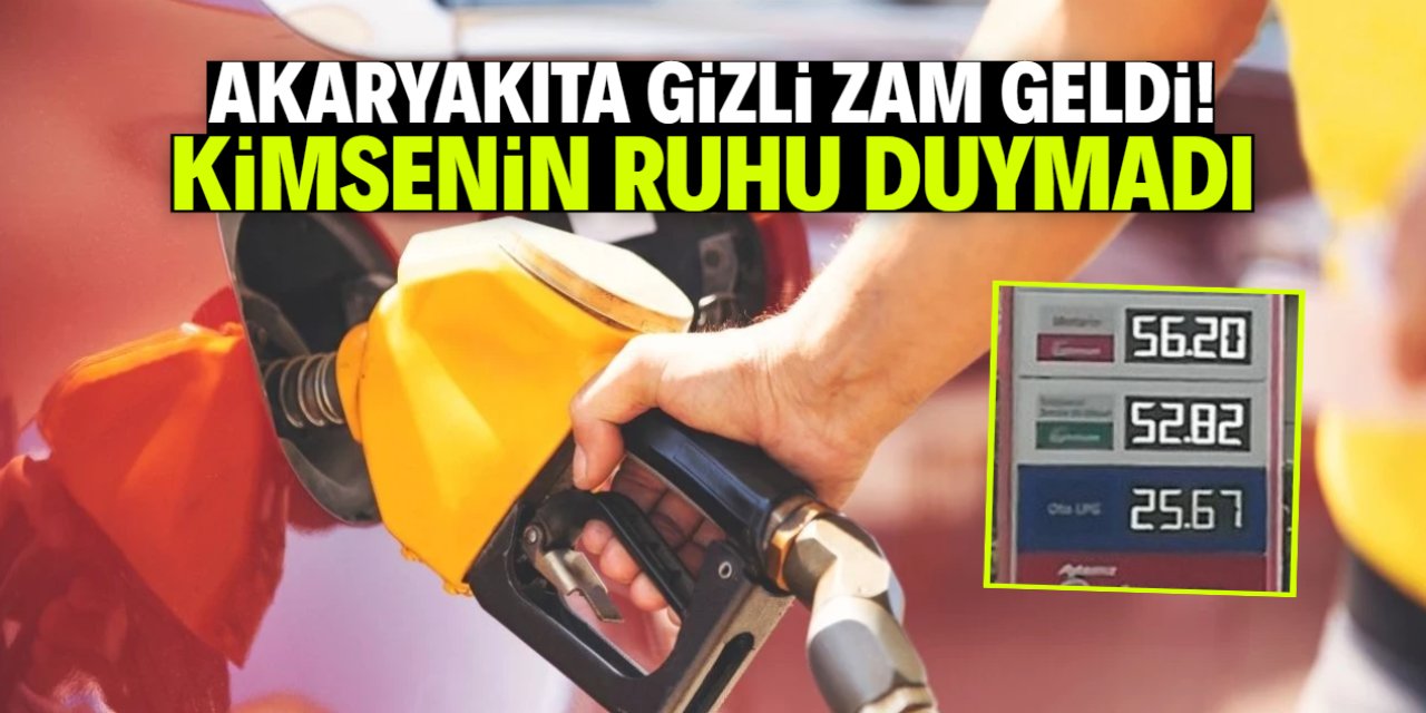 Akaryakıta gizli zam geldi! Kimsenin ruhu duymadı