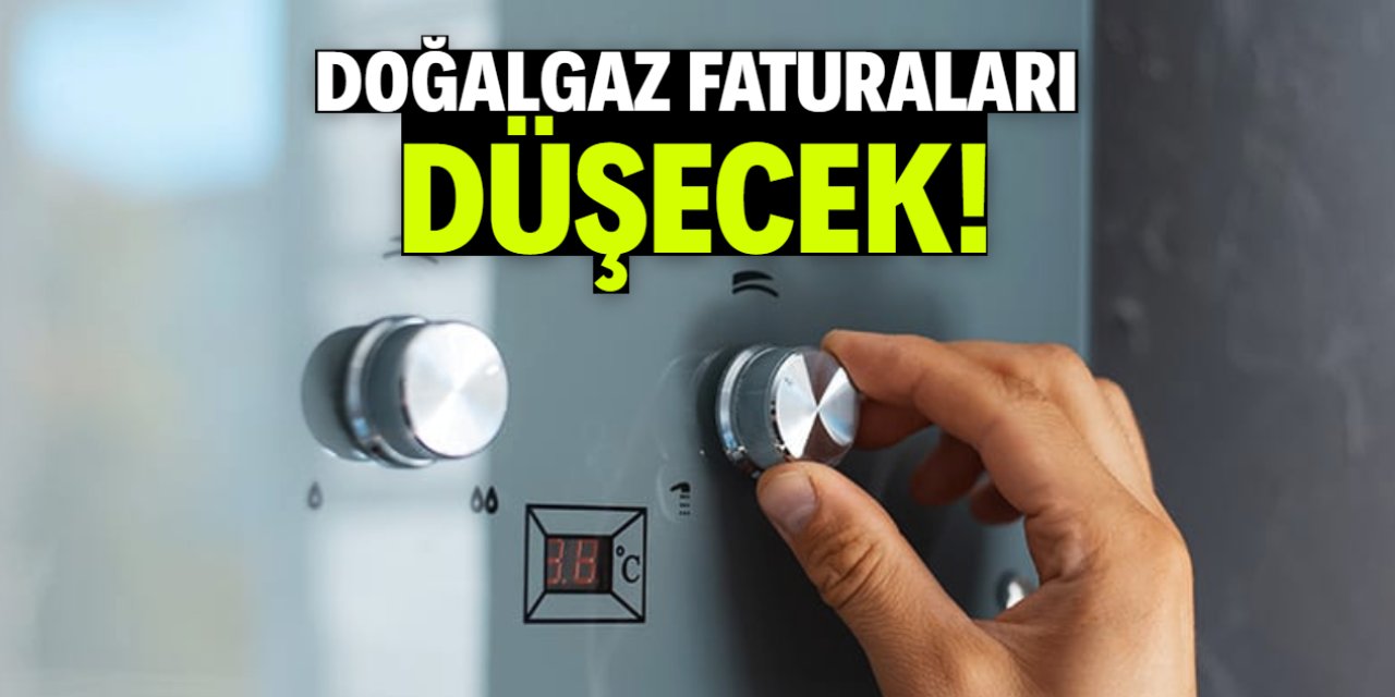 Doğalgaz faturaları düşecek! Yetkili isim duyurdu