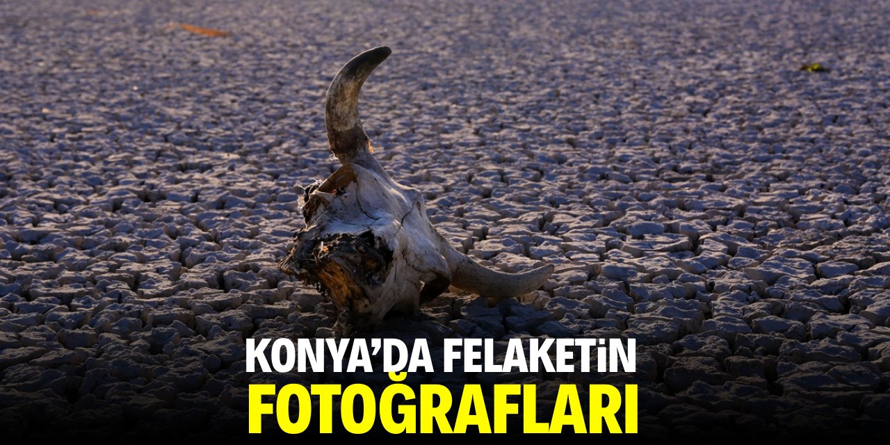 Konya'da felaketin fotoğrafları!