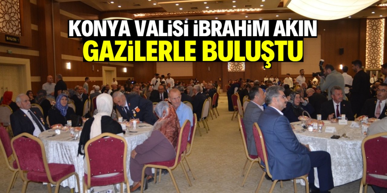 Konya Valisi İbrahim Akın gazilerle yemekte buluştu