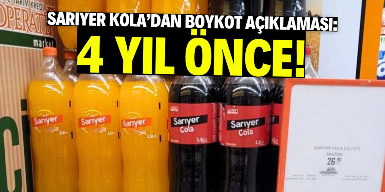 Sarıyer Kola'dan boykot açıklaması! 4 yıl önceye işaret edildi
