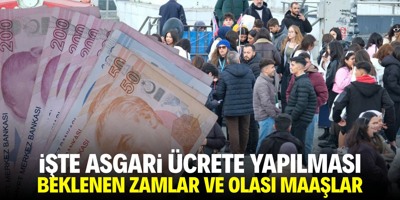 İşte asgari ücrete yapılması beklenen zamlar ve olası maaşlar