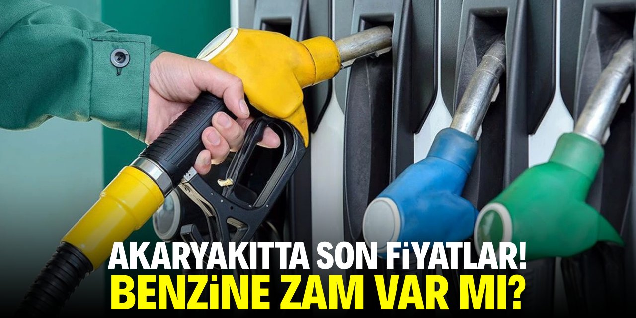 Akaryakıtta son fiyatlar! Benzine zam var mı?