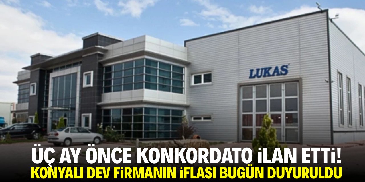 3 ay önce konkordato ilan etti! Konyalı dev firmanın iflası bugün duyuruldu