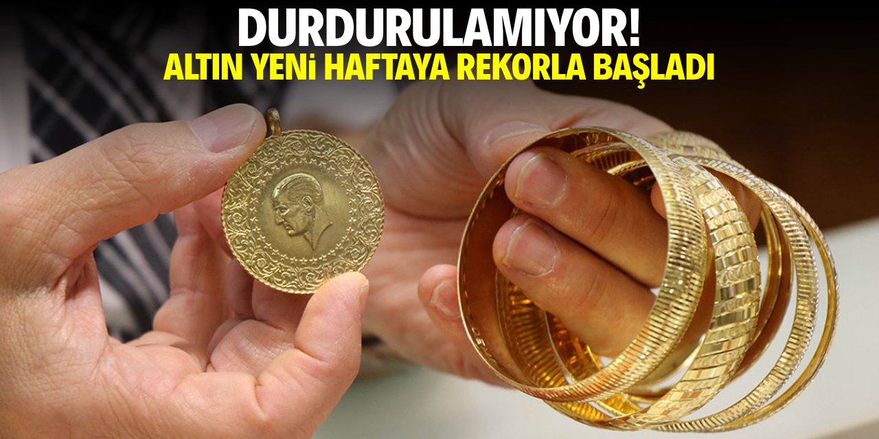 Durdurulamıyor! Altın yeni haftaya rekorla başladı