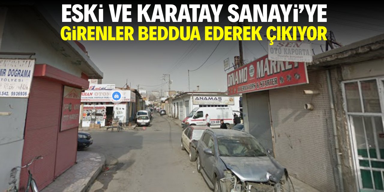 Konya'daki bu iki sanayiye giren de çıkan da bin pişman! İşte gerekçesi