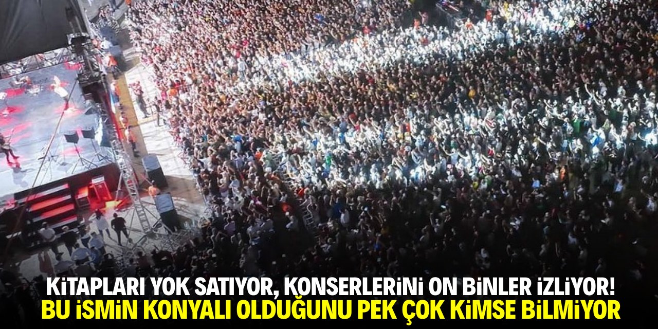 Kitapları yok satıyor, konserlerini on binler izliyor! Bu ismin Konyalı olduğunu pek çok kimse bilmiyor