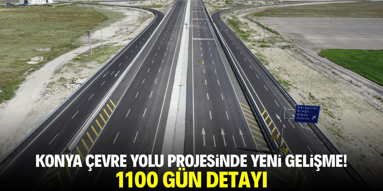 Konya çevre yolu projesinde kritik gelişme! Firmalar Ankara’da