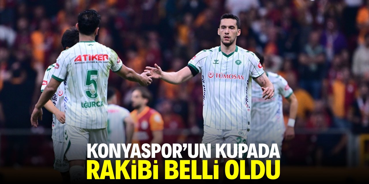 TÜMOSAN Konyaspor'un kupada rakibi belli oldu