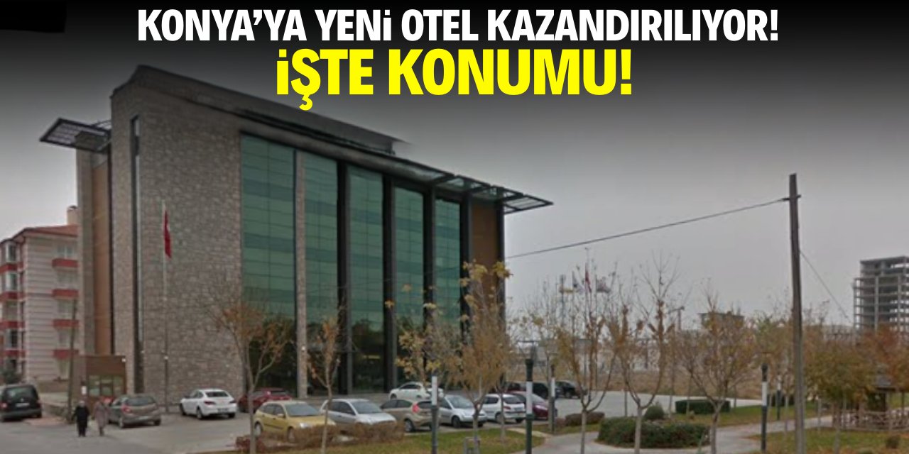 Konya’daki meşhur şirketin binası otel oluyor! İşte konumu