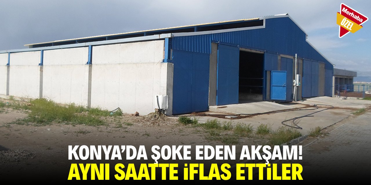 Konya’da şoke eden akşam! Aynı gün iki firma iflas etti