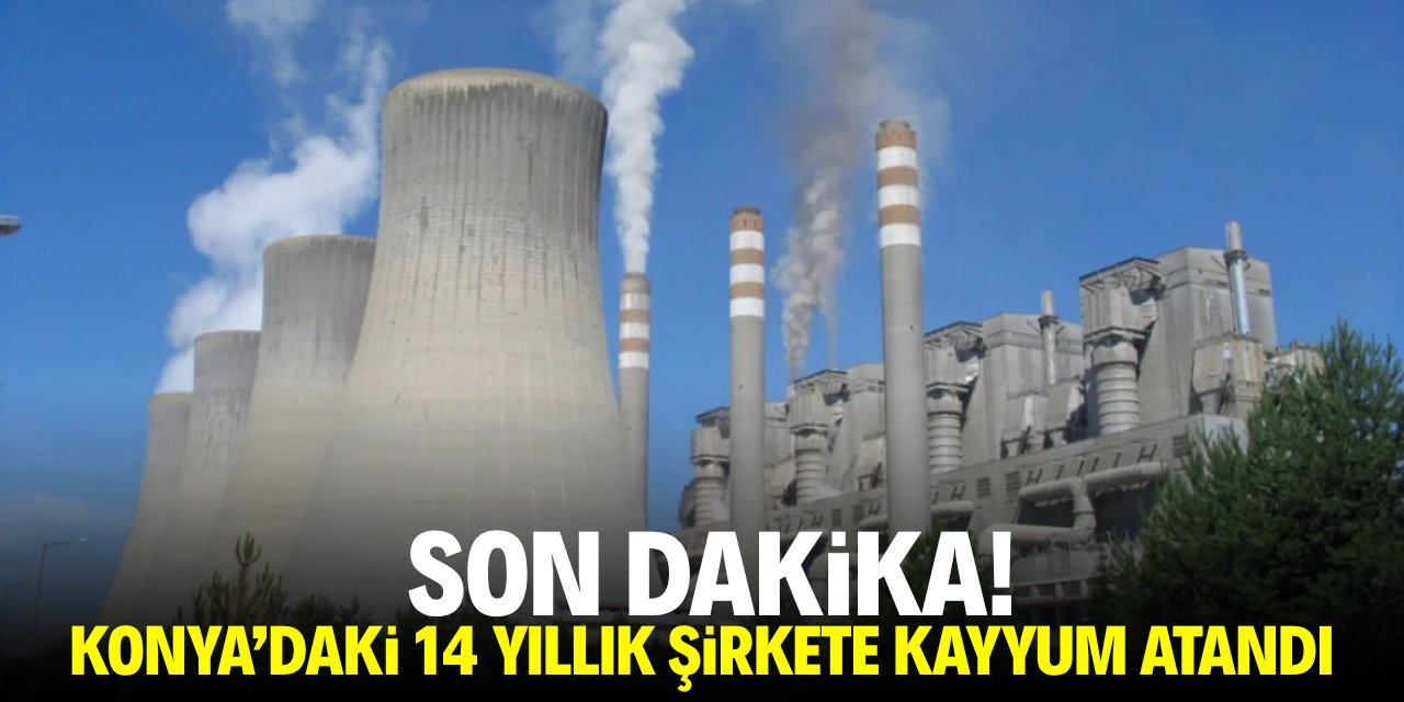 Ciner soruşturması Konya’ya sıçradı! Firmaya kayyum atandı