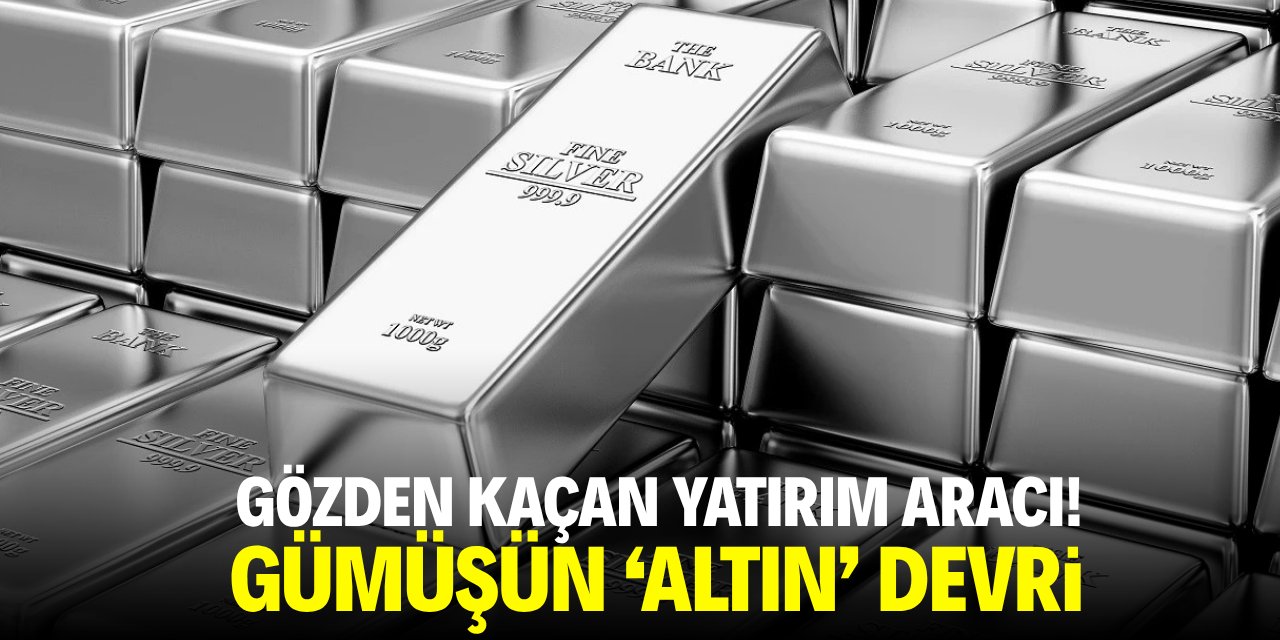 Gözden kaçan yatırım aracı! Gümüşün 'altın' devri!