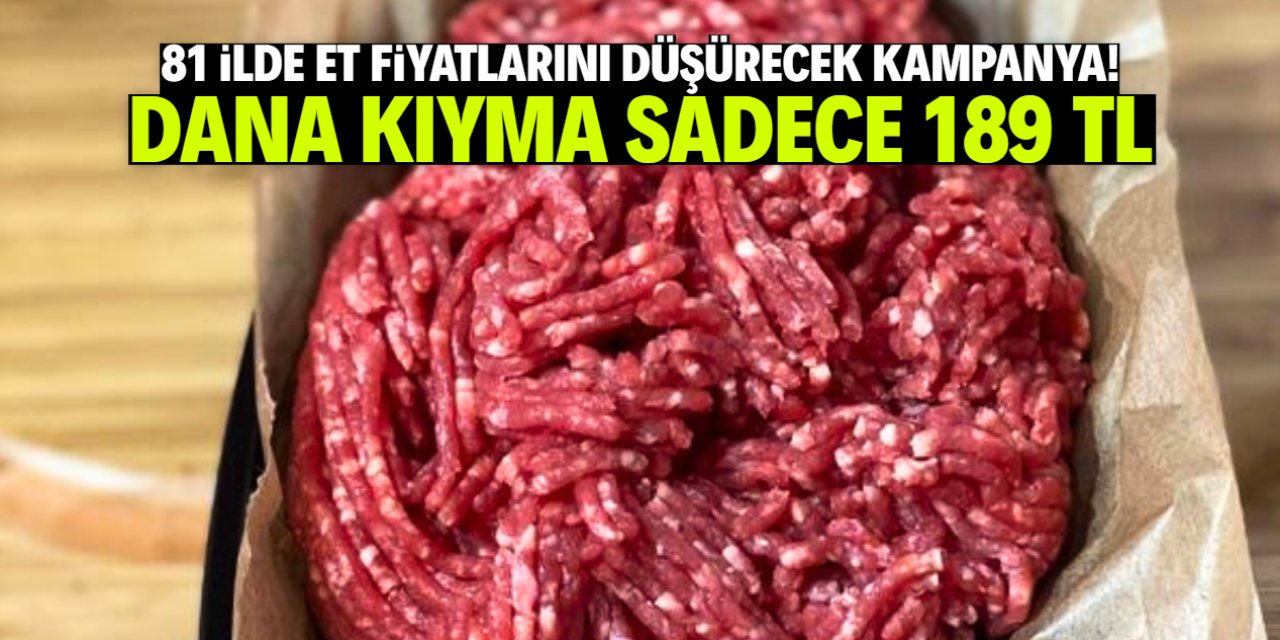 81 ildeki bu markette ucuz et satışı başlıyor! Kıyma sadece 189 TL