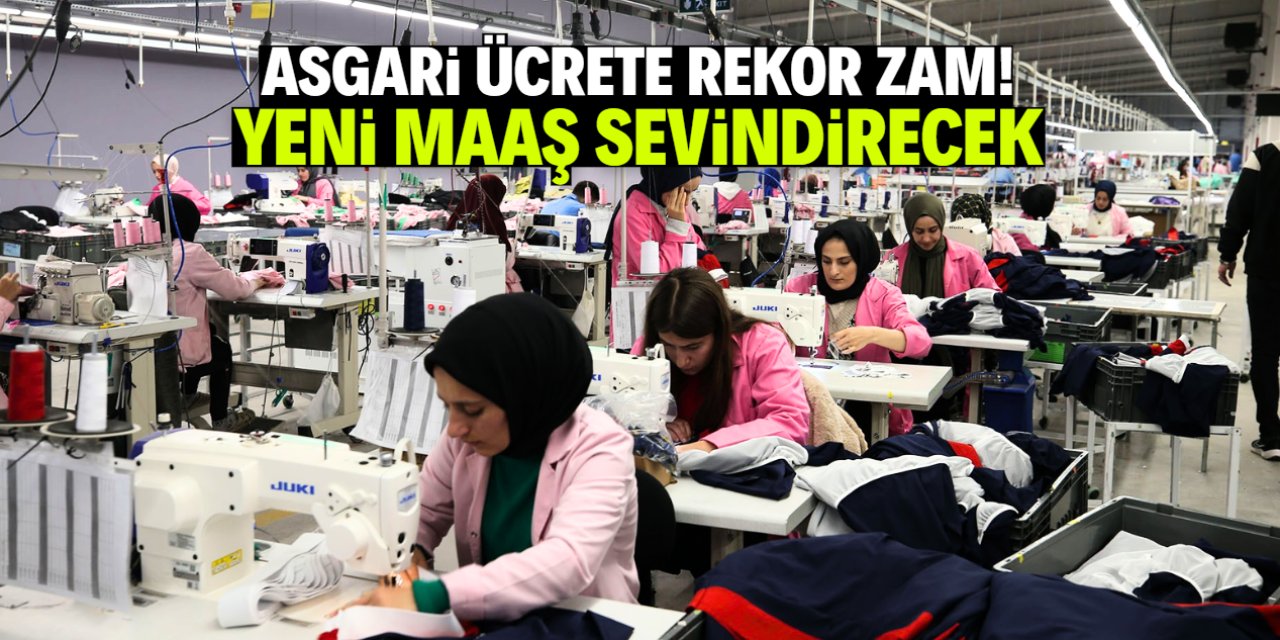 Asgari ücrete rekor zam! Yeni maaşı duyan inanmıyor