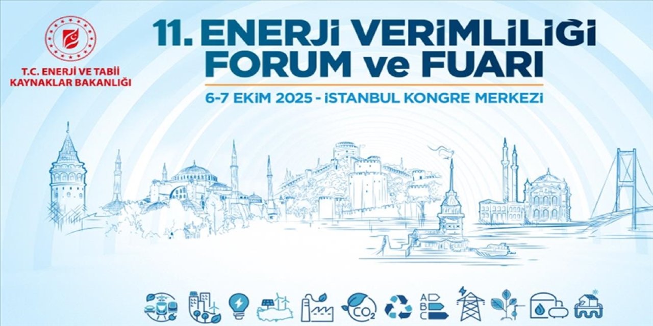 Enerji Verimliliği Forumu ve Fuarı 6-7 Ekim'de İstanbul'da ziyaretçilerini ağırlayacak