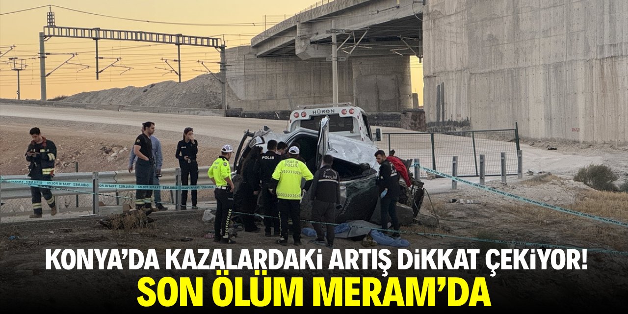 Konya'da yine kaza yine ölüm!