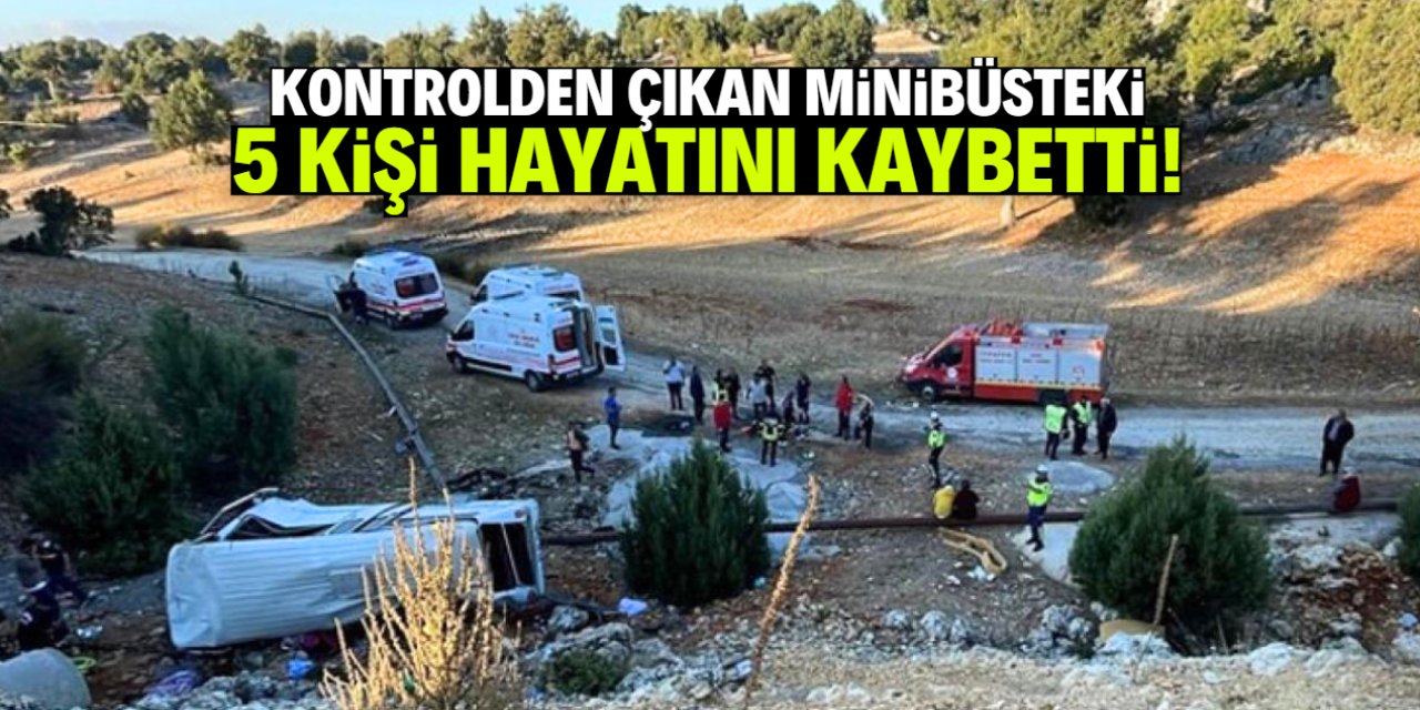Kontrolden çıkan minibüsteki 5 kişi hayatını kaybetti