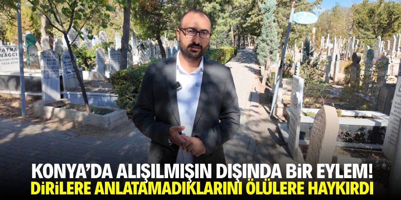 Konya’da sessizlerin sesi Üçler Mezarlığı’ndan yükseldi