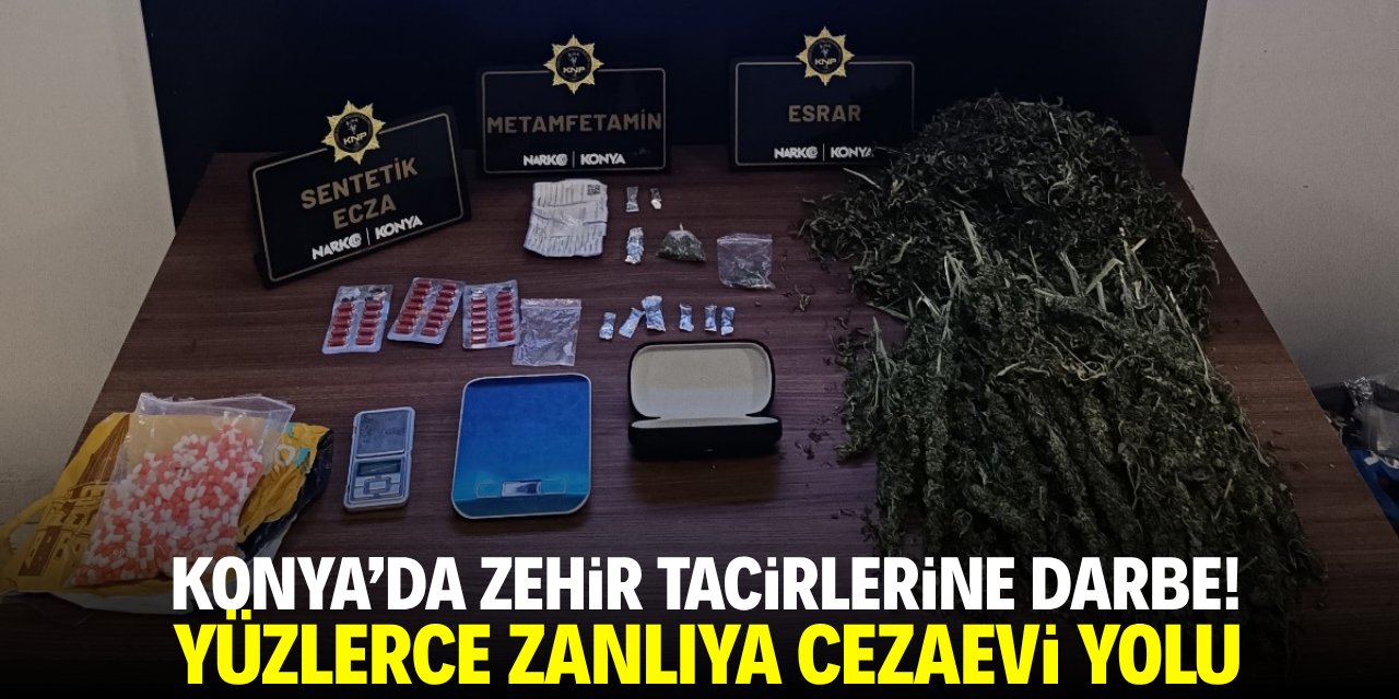 Konya'da zehir tacirlerine darbe! Yüzlerce zanlıya cezaevi yolu