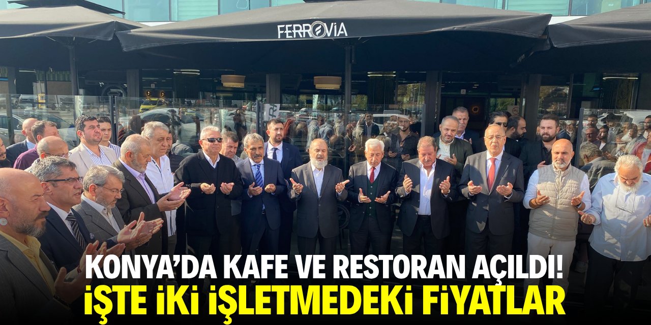 Konya’da yeni bir kafe ve restoran açıldı! İşte fiyatlar