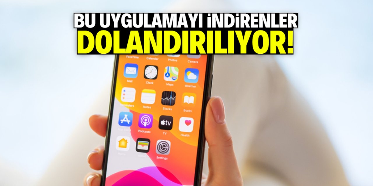 Bu uygulamayı indirenler dolandırılıyor!