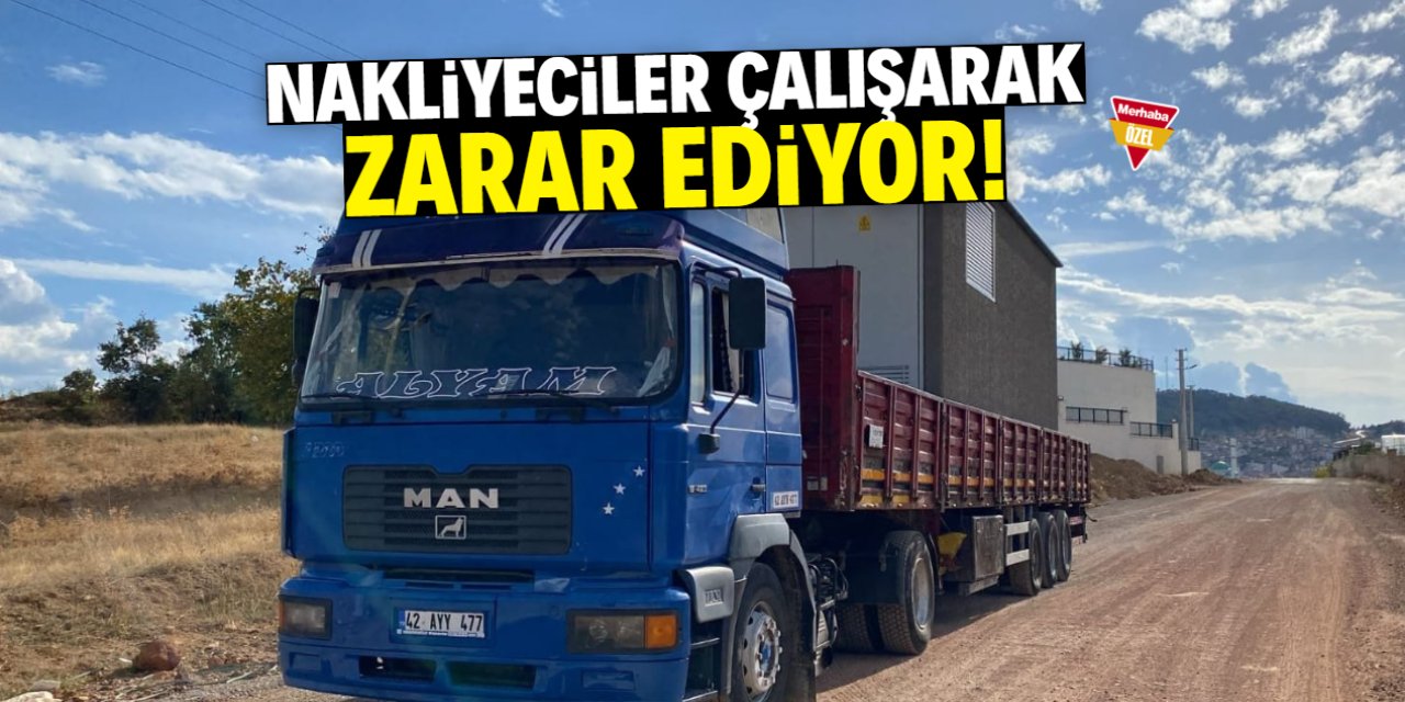 Nakliyeciler çalışarak zarar ediyor! Mazot zamları bu hale getirdi