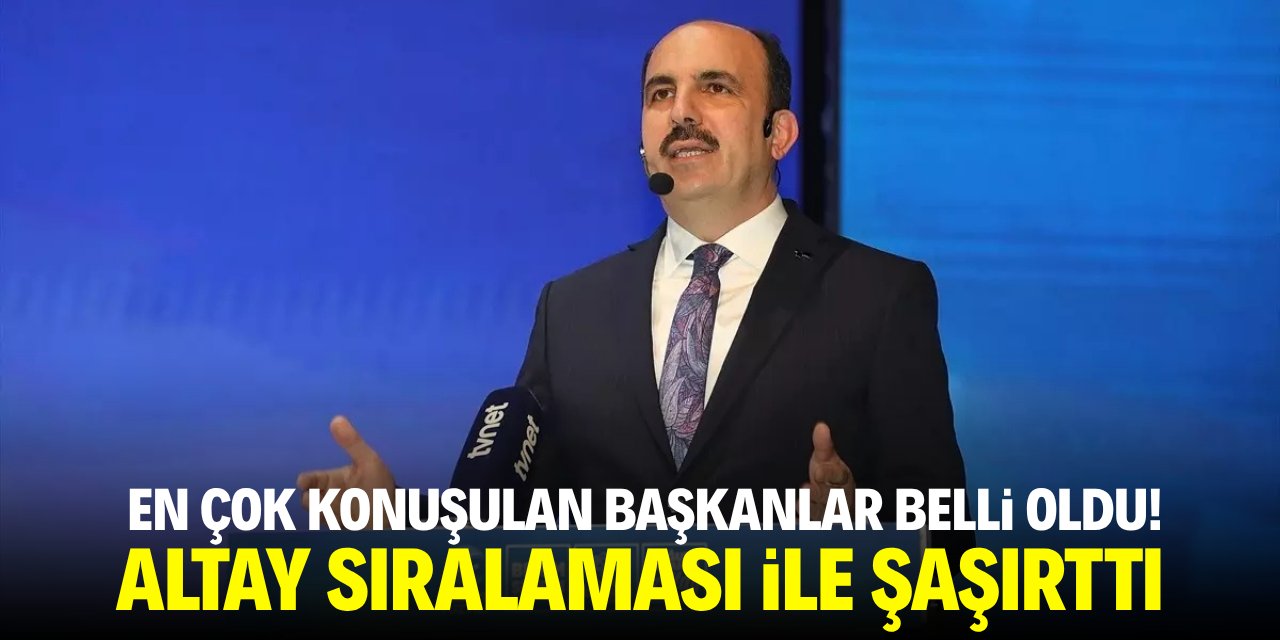 En çok konuşulan başkanlar belli oldu! Altay sıralaması ile şaşırttı
