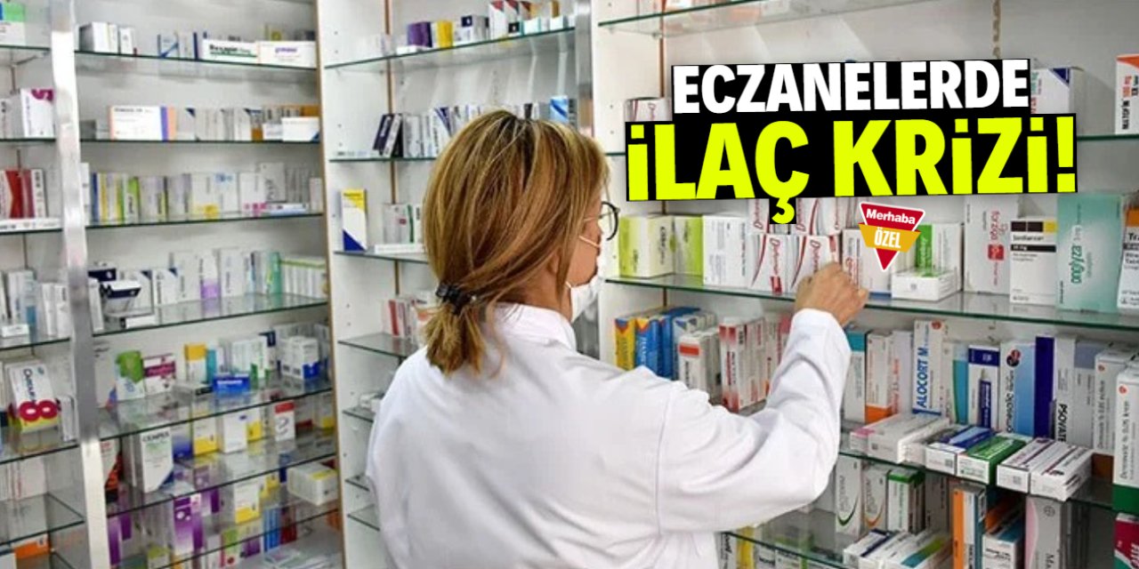 Eczanelerde ilaç yokluğu başladı!