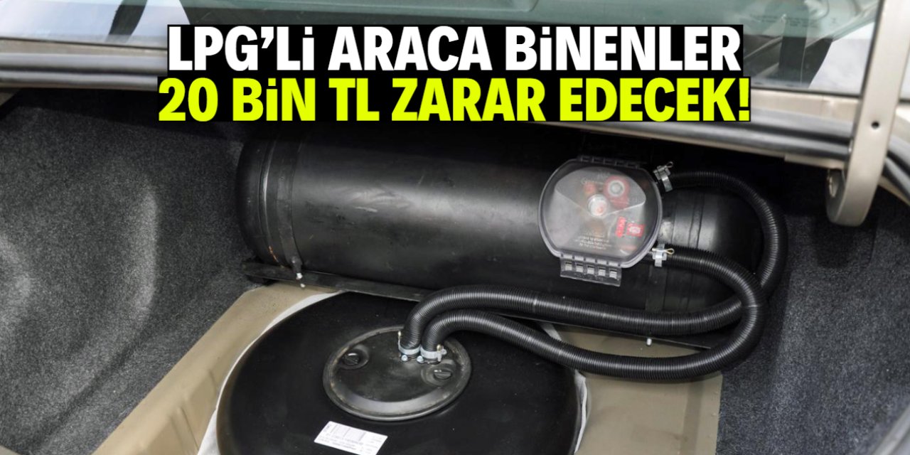 LPG'li araca binenler 20 bin TL zarar edecek! Tasarruf dönemi bitti