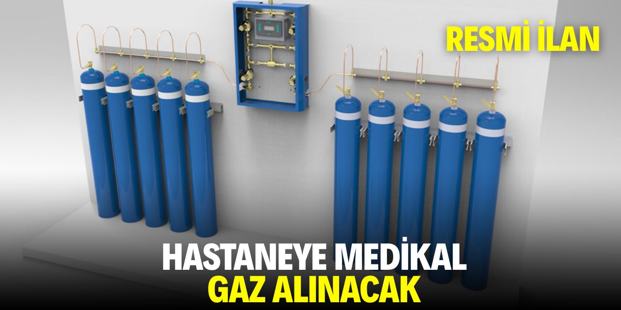 HASTANEYE MEDİKAL GAZ ALINACAK