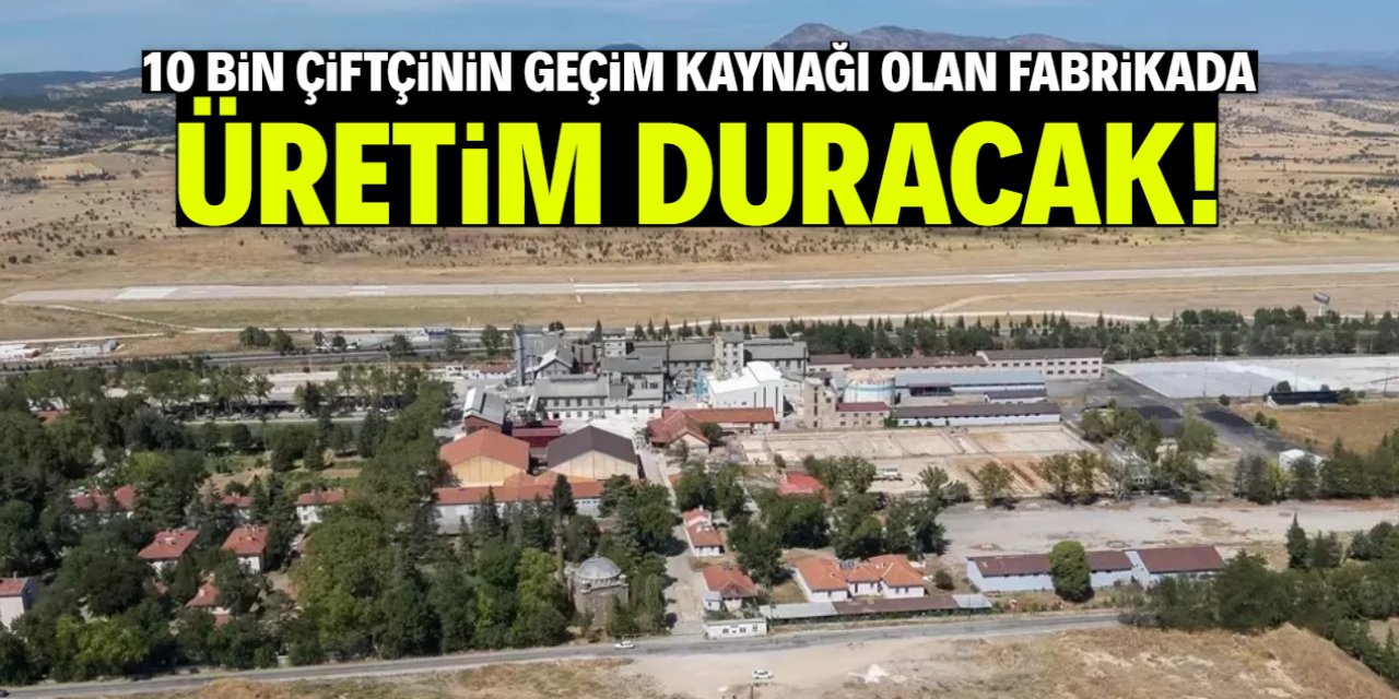 10 bin çiftçinin geçim kaynağı olan fabrikanın suyu bitti!