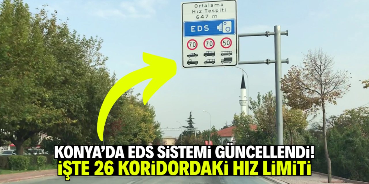 Konya'da 26 koridorlu EDS sistemi aktif edildi! Bu hız limitleri belirlendi