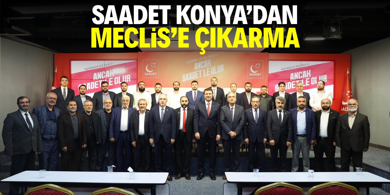 Saadet Konya’dan Ankara Çıkarması