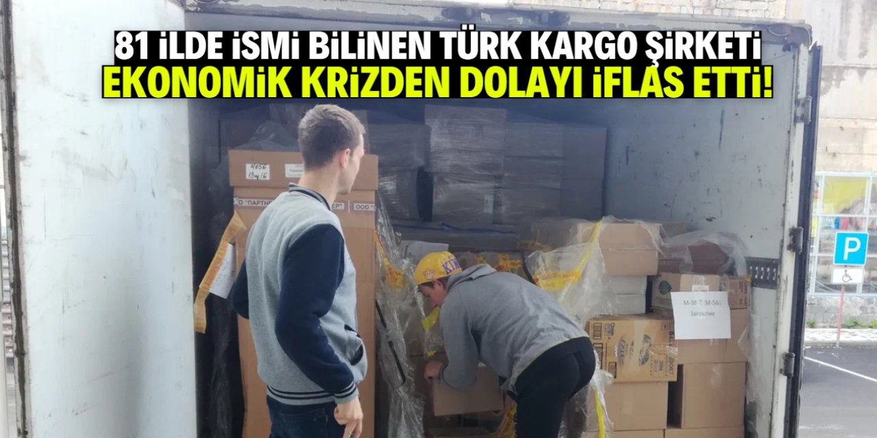 81 ilde ismi bilinen Türk kargo devi iflas etti