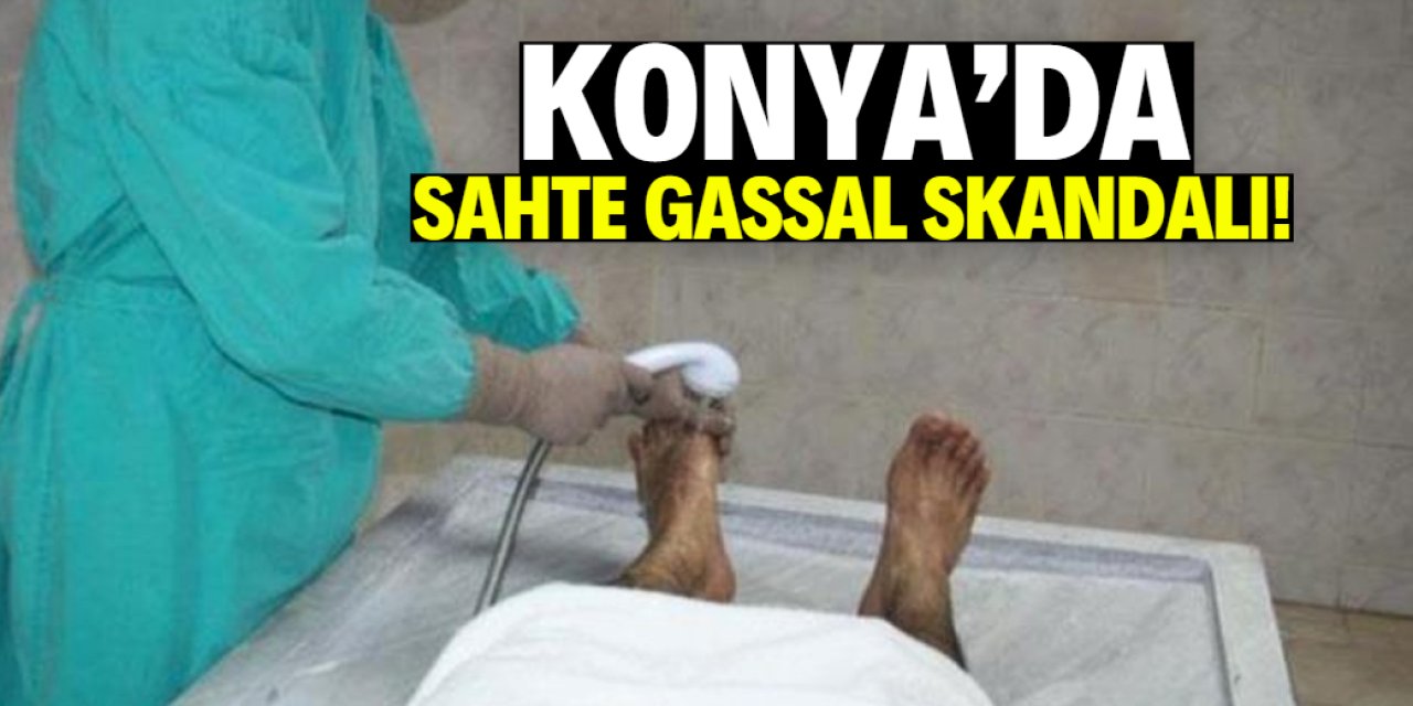 Konya'da sahte gassal skandalı!