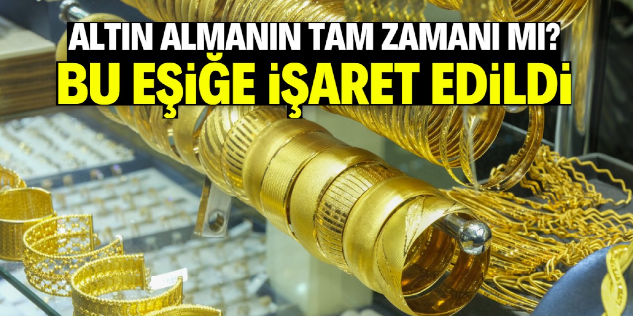 Altın almanın tam zamanı mı? Son veri bu yöne işaret etti