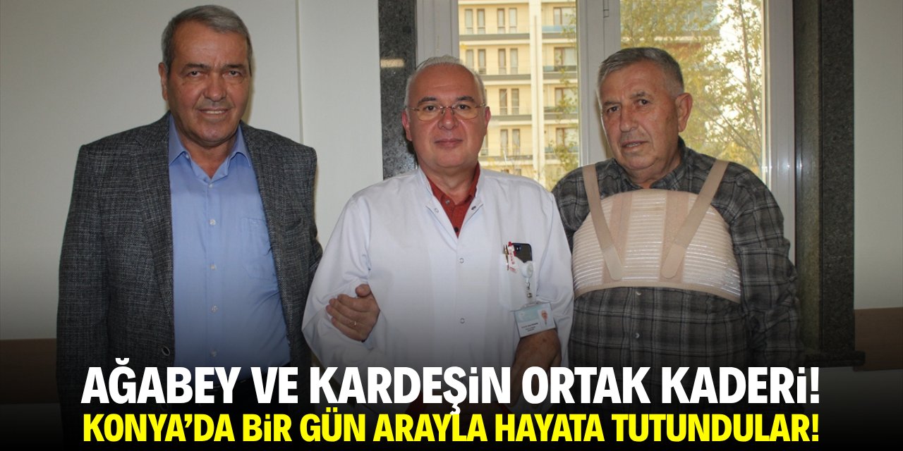 Ağabey ve kardeşin ortak kaderi! Konya'da bir gün arayla hayata tutundular