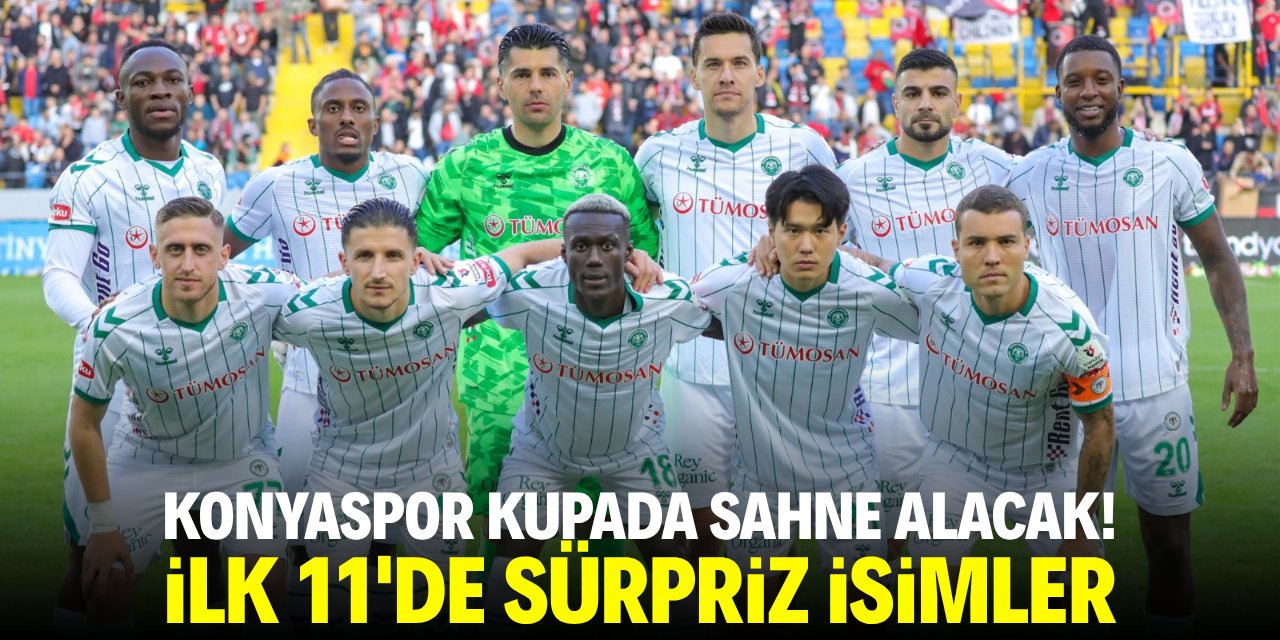 Konyaspor kupada sahne alacak! İlk 11'de sürpriz isimler