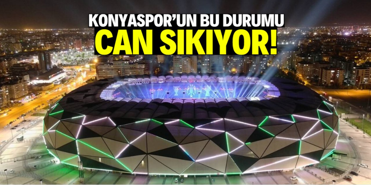 Konyaspor'un bu durumu can sıkıyor!