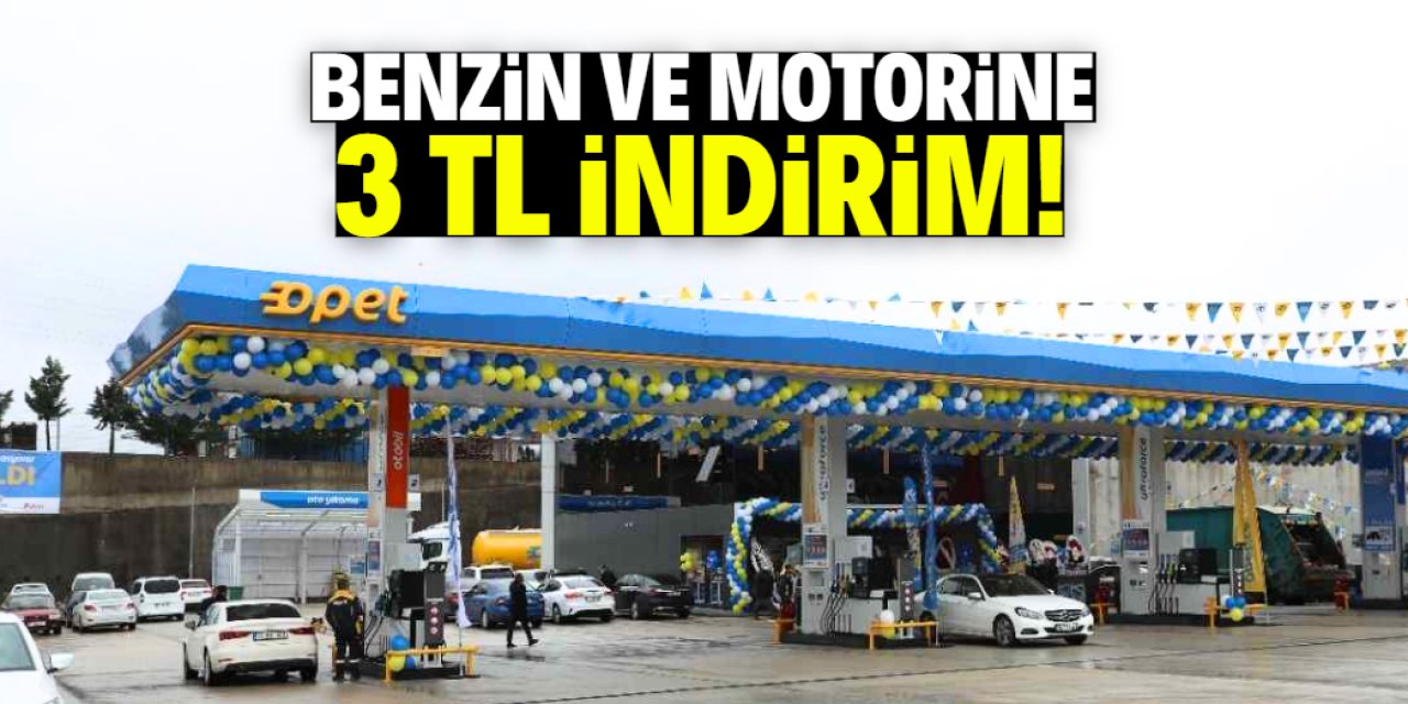 Benzin ve motorine 3 TL indirim! Opet kampanyayı duyurdu