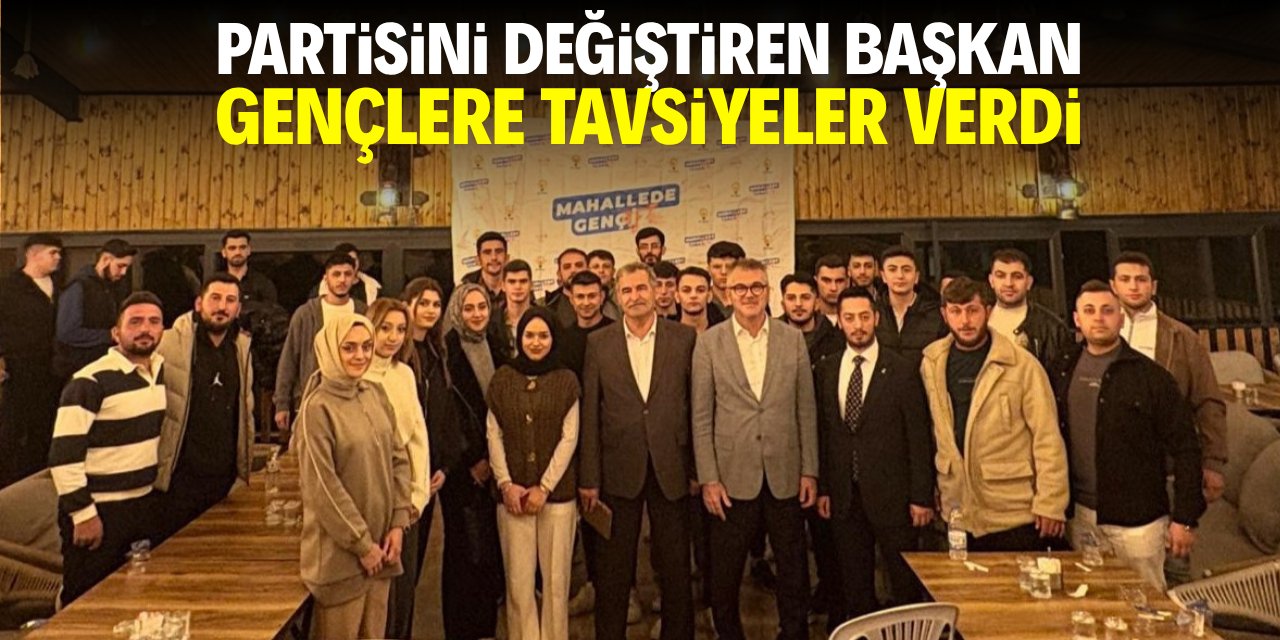 Partisini değiştiren başkan gençlere tavsiyeler verdi